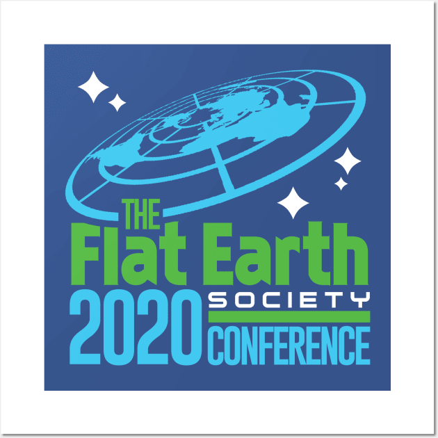 Flat Earth Society 2020 Conference Wall Art by MindsparkCreative